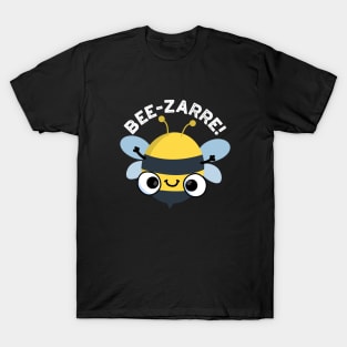 Bee-zarre Cute Bizarre Bee Pun T-Shirt